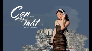 Cạn Dòng Nước Mắt | Hồ Ngọc Hà x Huỳnh Quốc Huy | Nguyễn Kiều Oanh Cover