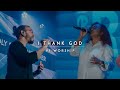 I Thank God | Maverick City Music (V1 Worship)