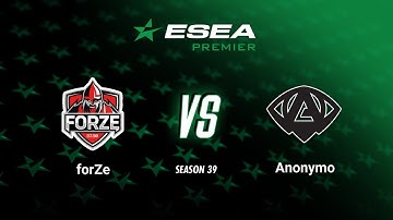 forZe vs Anonymo | Map 1 Mirage | ESEA Season 39