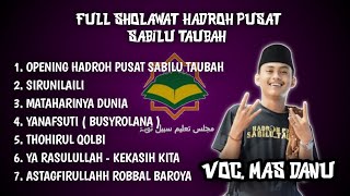 FULL SHOLAWAT SABILU TAUBAH HADRAH PUSAT | VOC. MAS DANU