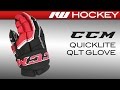 CCM QuickLite QLT Hockey Gloves Review CCM QuickLite QLT Hockey Gloves Review