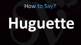 How to Pronounce Huguette (Correctly!)