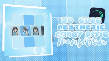 3d cube inspired ae candy style transition on alight motion - Pinkiue