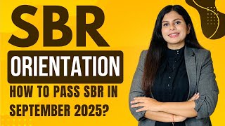 ACCA SBR September 2025 Orientation and Plan to Sucess!