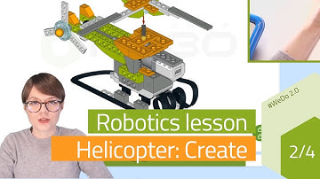 Lesson: Helicopter with LEGO WeDo 2.0 Part 2 - Create the robot