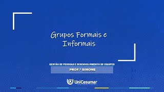 PÍLULA DE CONHECIMENTO: Grupos Formais ou Informais