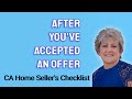 You’ve Accepted An Offer - Now What?  / CA Home Sellers