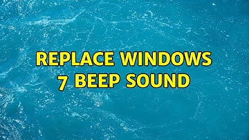 Replace Windows 7 beep sound