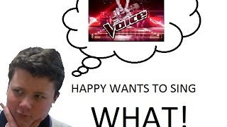 Happy wants to do "The Voice"... WHAT!