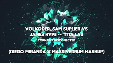 Volkoder vs James Hype - Tornado Disconnected - Diego Miranda x Massivedrum Mashup