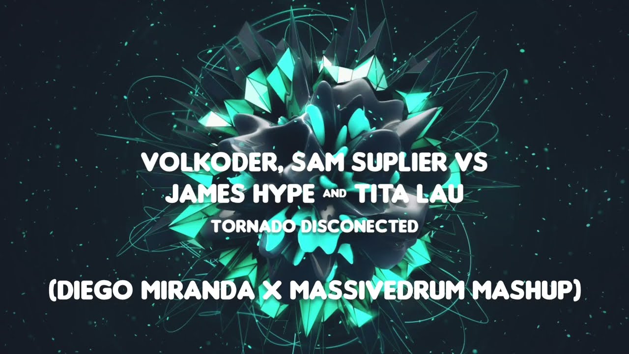 Volkoder vs James Hype - Tornado Disconnected - Diego Miranda x Massivedrum Mashup