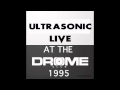 Ultrasonic live at the drome nightclub 1995