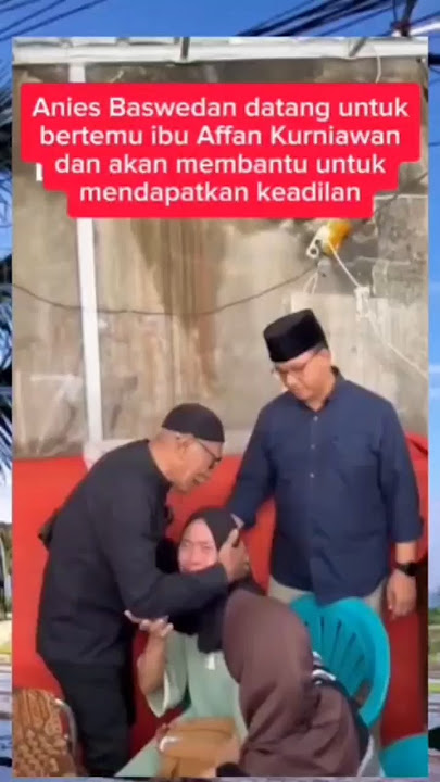Anies Baswedan langsung datang kerumah Affan Kurniawan bertemu ibunya
