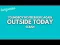 YoungBoy Never Broke Again - Outside Today (Clean   Lyrics)