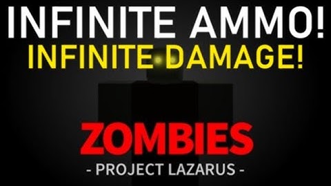 Project Lazarus: 💀 ZOMBIES 💀 Infinite Ammo Script | ROBLOX EXPLOITING