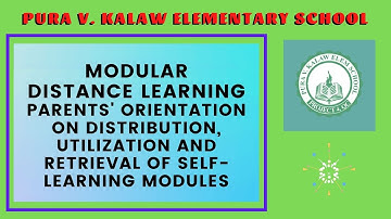 PVKES Modular Distance Learning Orientation on Distribution, Utilization and Retrieval of SLM
