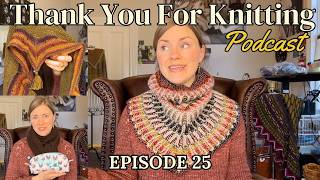 New Patterns, Woolfest Auckland, & lots of WIPs | Thank You For Knitting Episode 25