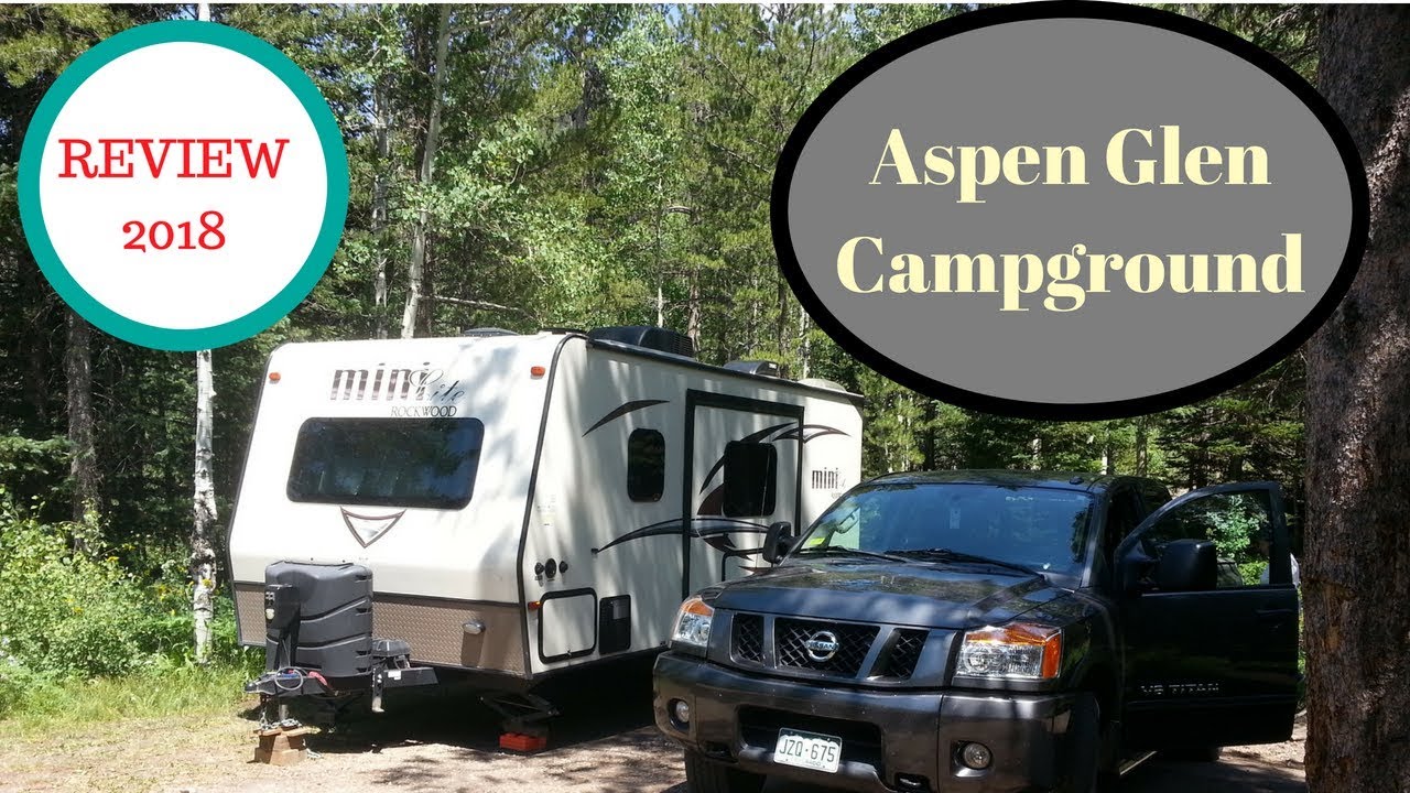 Aspen Glen CO.   Campground review.  You will love it!
