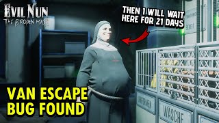 Evil Nun The Broken Mask Van Escape Bug found