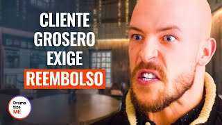 CLIENTE GROSERO EXIGE REEMBOLSO | @DramatizeMeEspanol