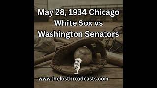 May 28, 1934 Chicago White Sox vs Washington Senators