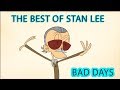 "Bad Days"  The Best of Stan Lee   Rest in Peace