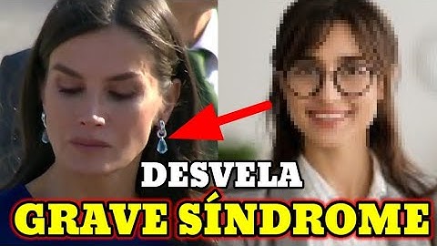 EXPERTA PSICÓLOGA FILTRA LÁGRIMAS DE LA REINA LETIZIA, POR PELEA CON FELIPE A CAUSA DE SÍNDROME