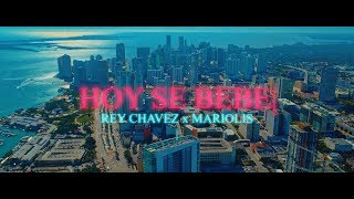 Смотреть клип Rey Chavez Ft. Mariolis - Hoy Se Bebe