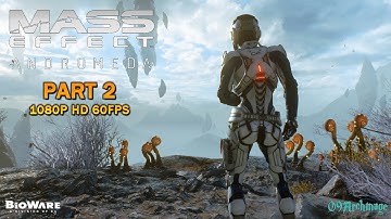 MASS EFFECT ANDROMEDA Gameplay Walkthrough Part 02 [1080p HD 60FPS PC] - Habitat 7