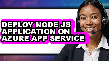 How to Deploy Node Js Application on Azure App Service (updated)