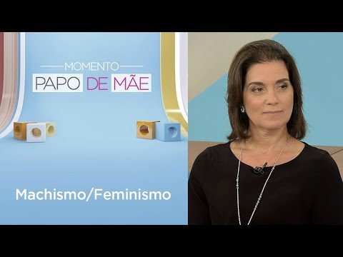 Como falar sobre machismo e feminismo com as crianças e adolescentes? | Momento Papo de Mãe