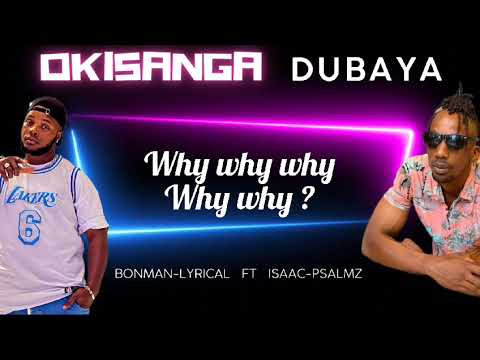 DUBAYA BY BONMANLYRICAL FT ISAACPSAMLS Video Lyrics