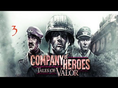 Прохождение Company of Heroes: Tales of Valor Часть 3
