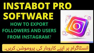InstaBot Pro software, How to Export Followers and Users from Instagram? BULK MESSAGE SEND #INSTABOT screenshot 5