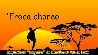 'Froca choreo / Dieyla Cover ''Linguére'' de Cherifou et Job sa brain