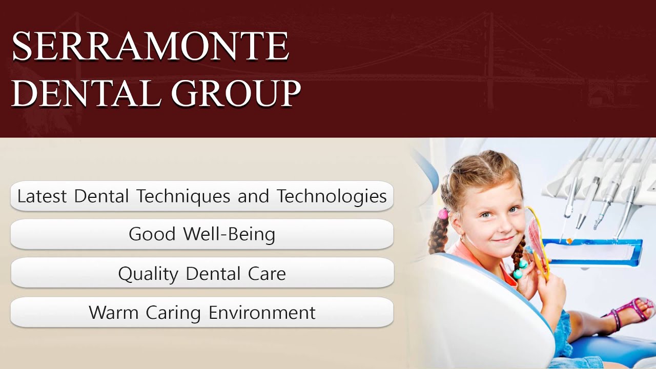 Daly City Dentist | Serramonte Dental Group