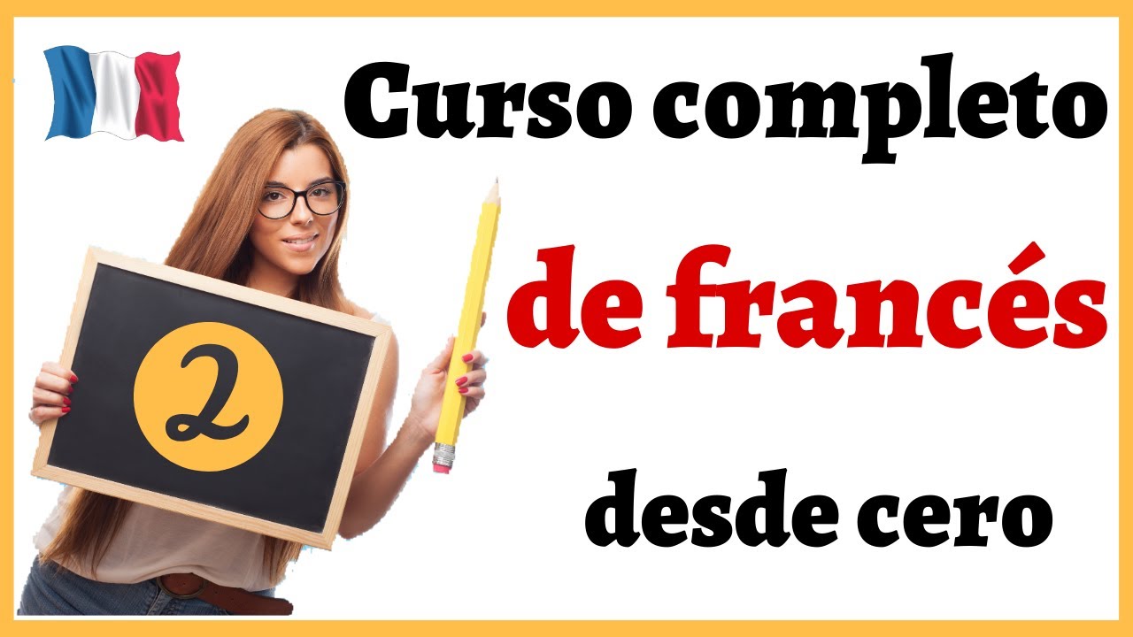 APRENDER FRANCÉS Curso completo de francés para principiantes
