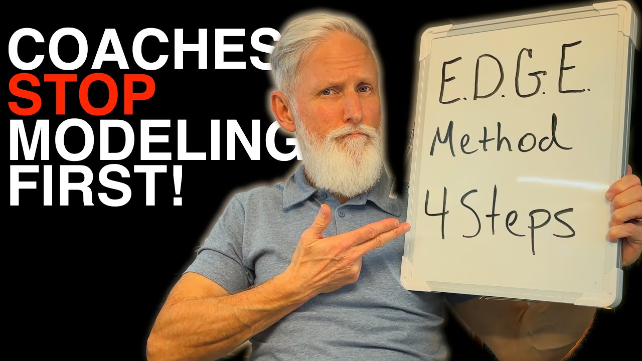 Stop Modeling First! The EDGE Method for Coaching Success - YouTube