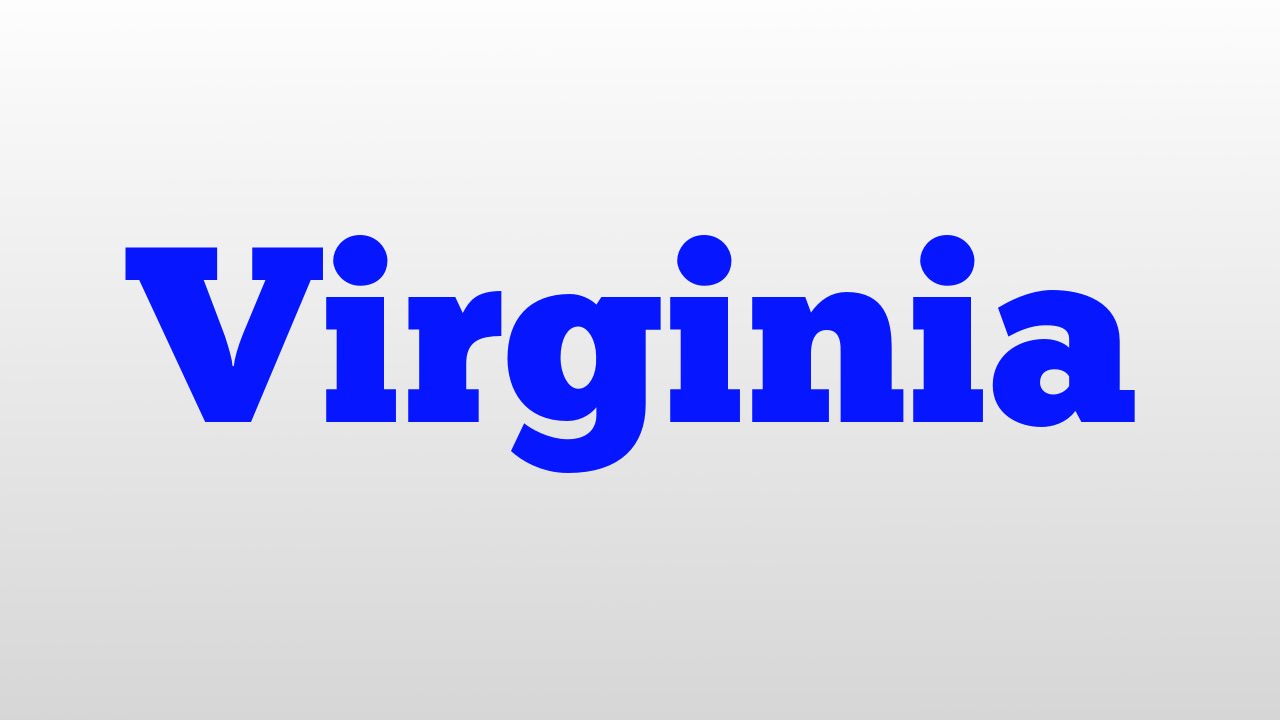 Virginia meaning and pronunciation YouTube