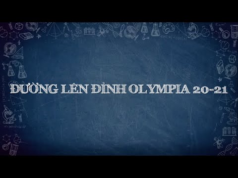 Video ĐƯỜNG LÊN ĐỈNH OLYMPIA 20-21 POWERPOINT VỚI ĐỒ HỌA TỰ... - youtube