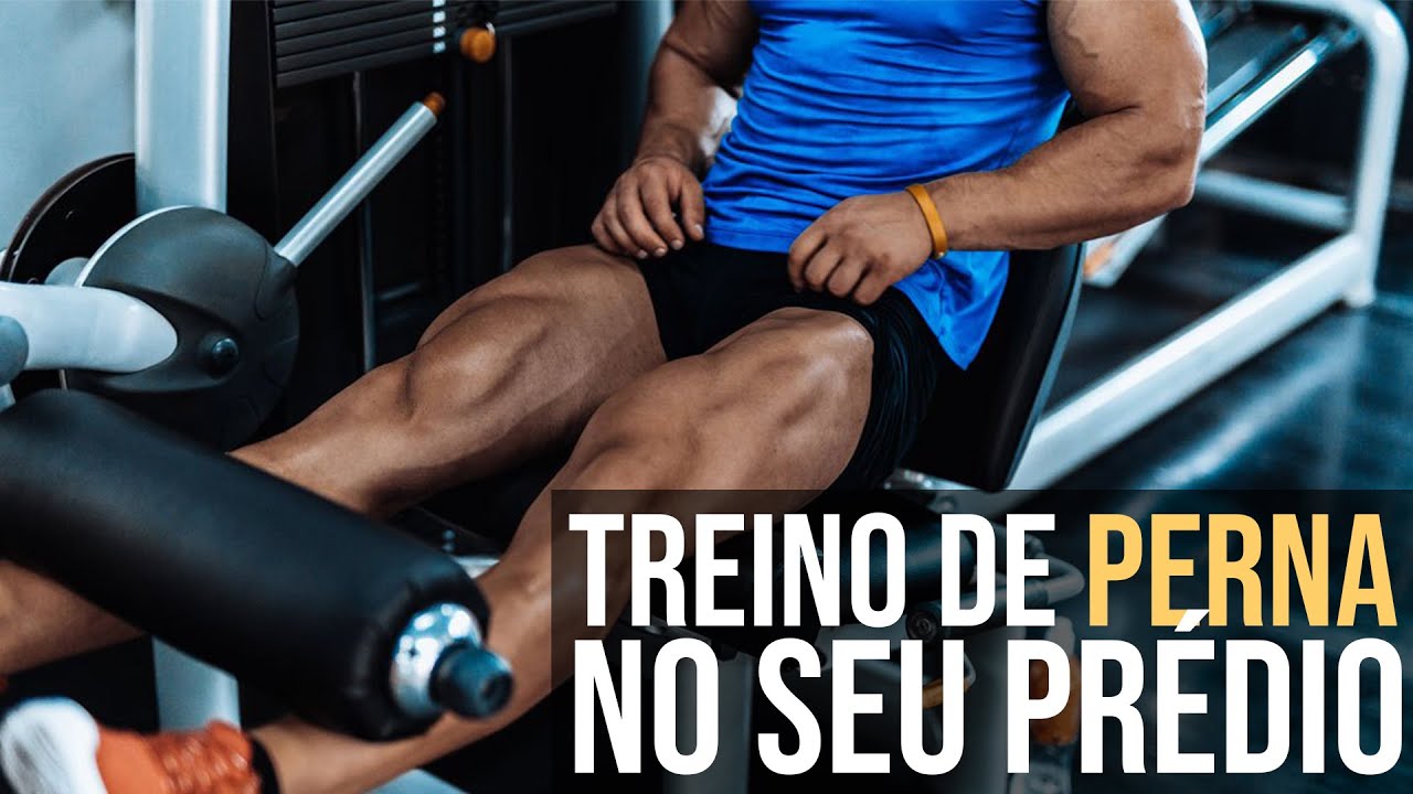 TREINO DE PERNA COMPLETO NA ACADEMIA DO PRÉDIO. - YouTube