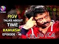 Rgv talks about time  ramuism  episode 48  tollywood tv telugu