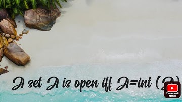 A set A is open iff A=int (A)          (pls like and subscribe )