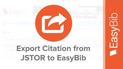 Export Citations from JSTOR into EasyBib - EasyBib.com
