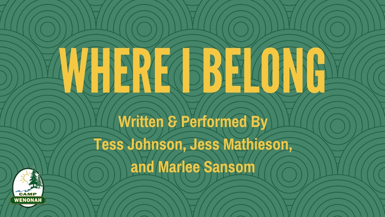 Where I Belong - Tess Johnson, Jess Mathieson & Marlee Sansom - Camp ...