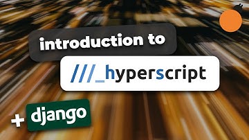 Hyperscript - An Introduction