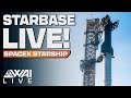 Spacex starbase 247  groundbreaking starship development live