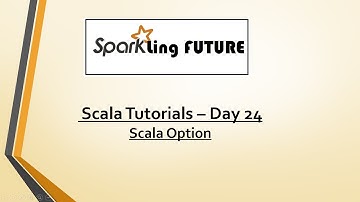 Scala Tutorials - Day 24 | Scala Option
