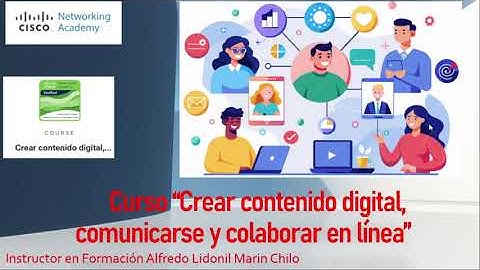 Crear Contenido Digital, Comunicarse y Colaborar en Línea Cisco NetAcad 2025 |Repaso+Evaluación 100%