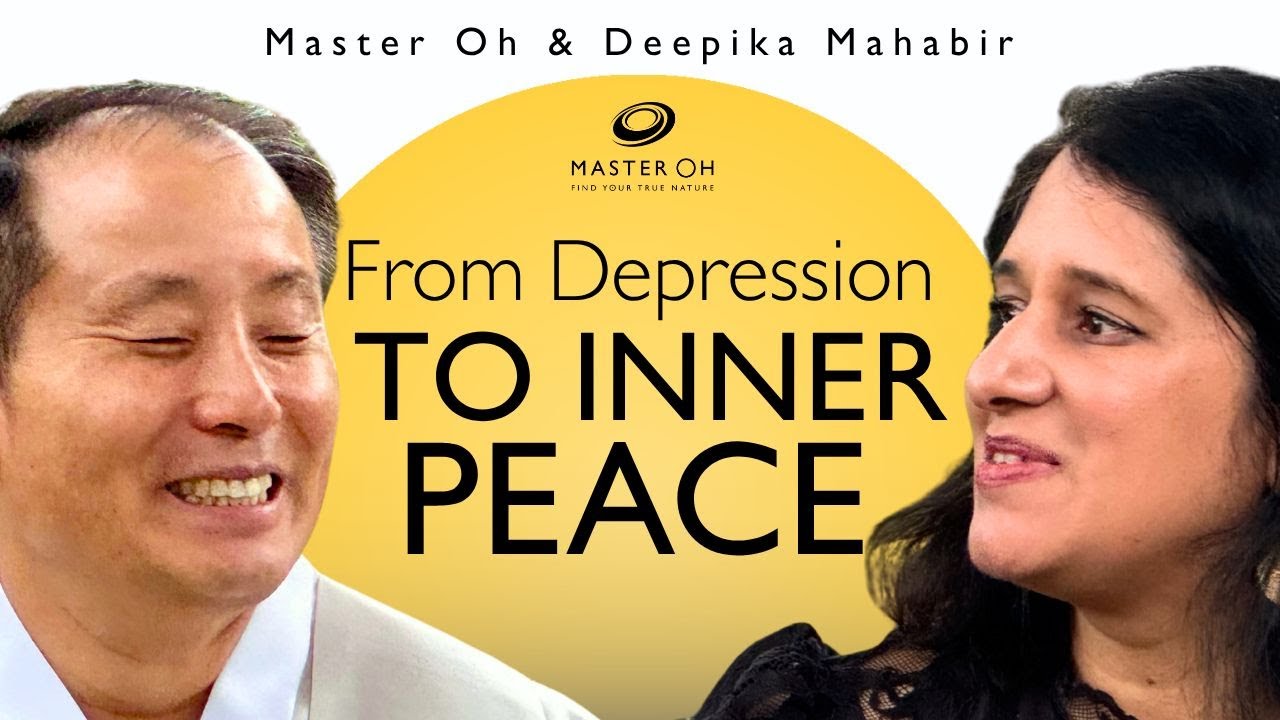 From Depression to Inner Peace. | Master Oh & Deepika Mahabir
